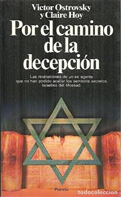 Libros de segunda mano: Por el Camino de la Decepci&oacute;n - Hoy, Claire/ostrovsky, Victor - Editorial Planeta - Documento, 290