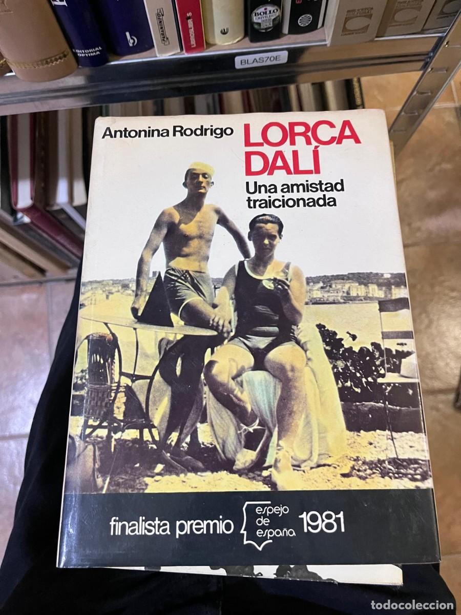 Libros de segunda mano: BLAS70E &mdash; Lorca Dal&iacute;: Una amistad traicionada &mdash; Antonina Rodrigo.