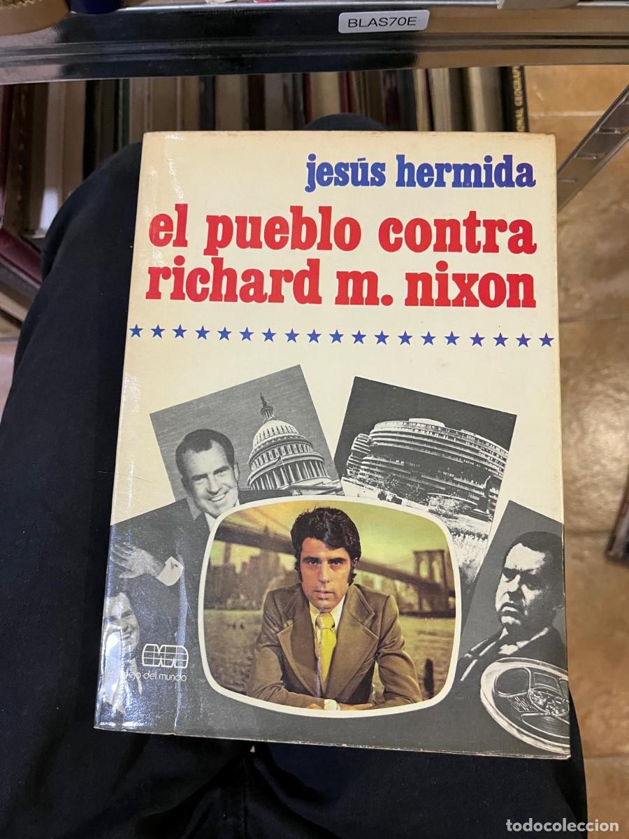 Libros de segunda mano: BLAS70E Jes&uacute;s Hermida &ndash; El pueblo contra Richard M. Nixon &ndash; Planeta (Espejo del Mundo) &rarr;
