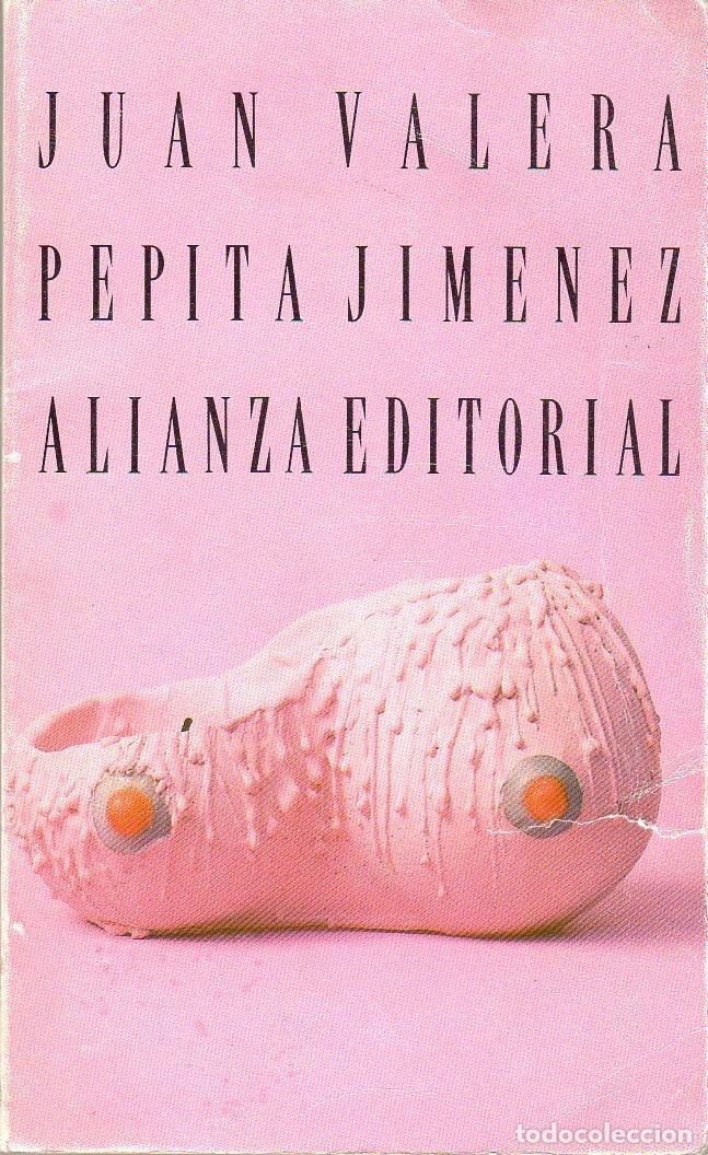 Libros de segunda mano: Pepita Jim&eacute;nez - Valera, Juan - Alianza Editorial - Secci&oacute;n Literatura, El Libro de Bolsillo, 1275