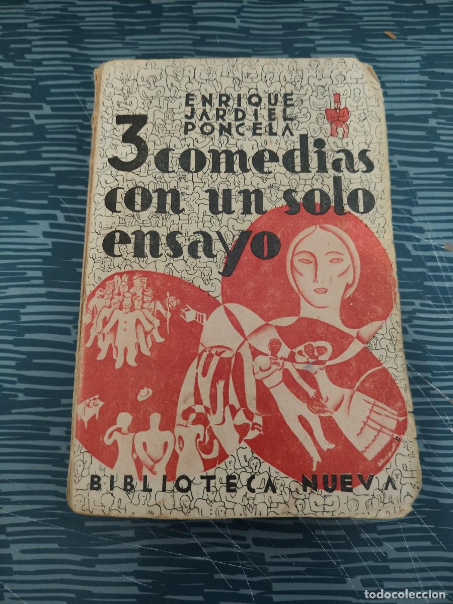 Libros de segunda mano: 3 COMEDIAS CON UN SOLO ENSAYO, ENRIQUE JARDIEL PONCELA, BIBLIOTECA NUEVA,1934,331 P&Aacute;GINAS.