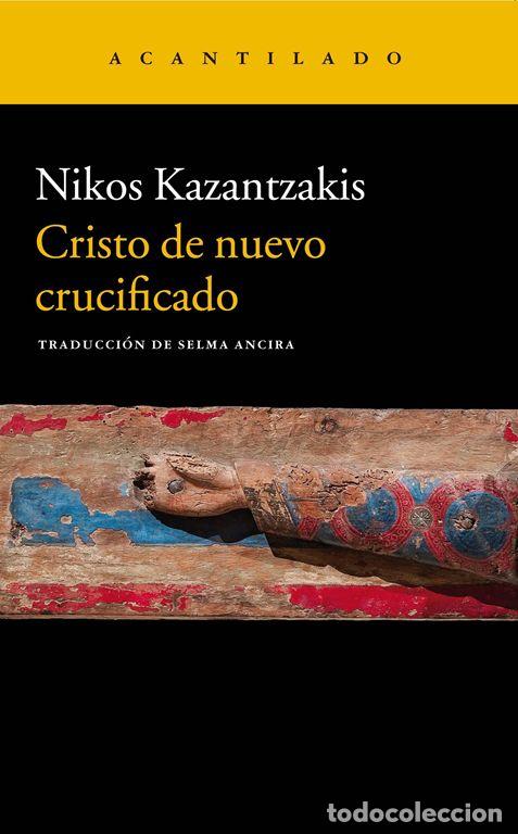Libros de segunda mano: Cristo de nuevo crucificado. - Kazantzakis, Nikos.