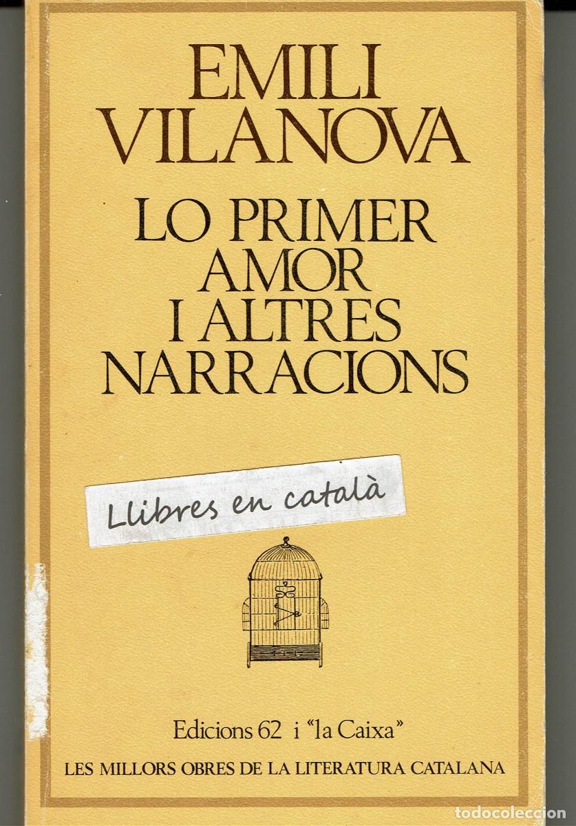 Libros de segunda mano: Lo primer amor i altres narracions / Emili Vilanova / MOLC 39