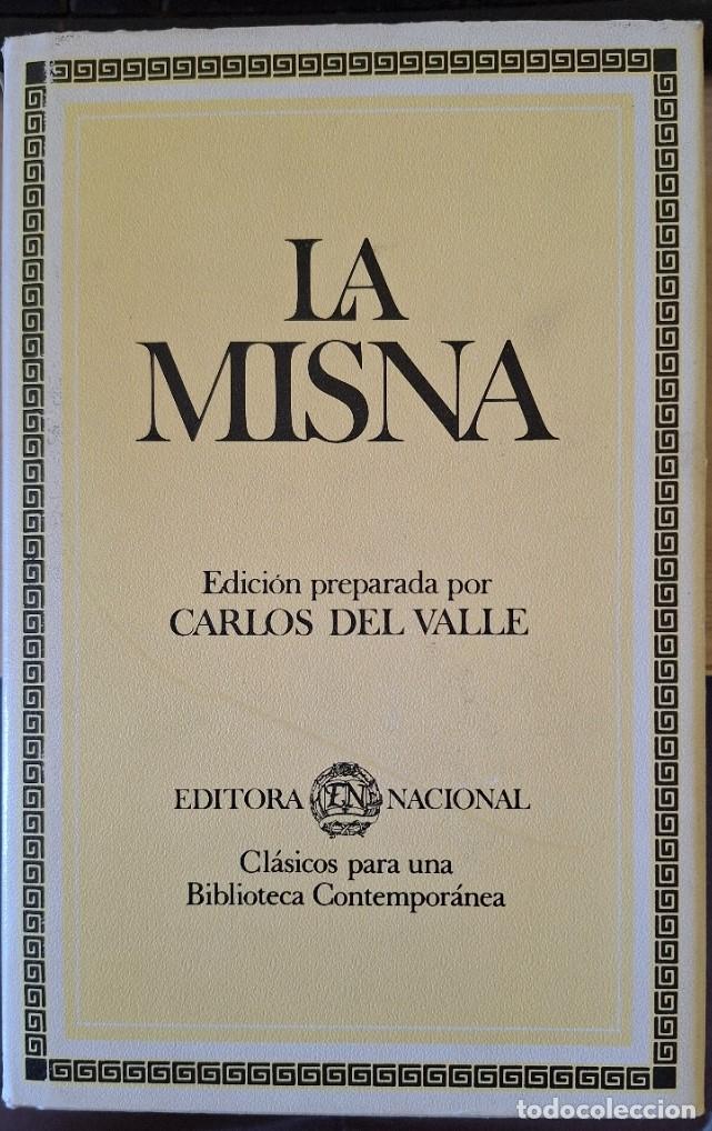 Libros de segunda mano: LA MISNA. EDICION PREPARADA POR CARLOS DEL VALLE. -