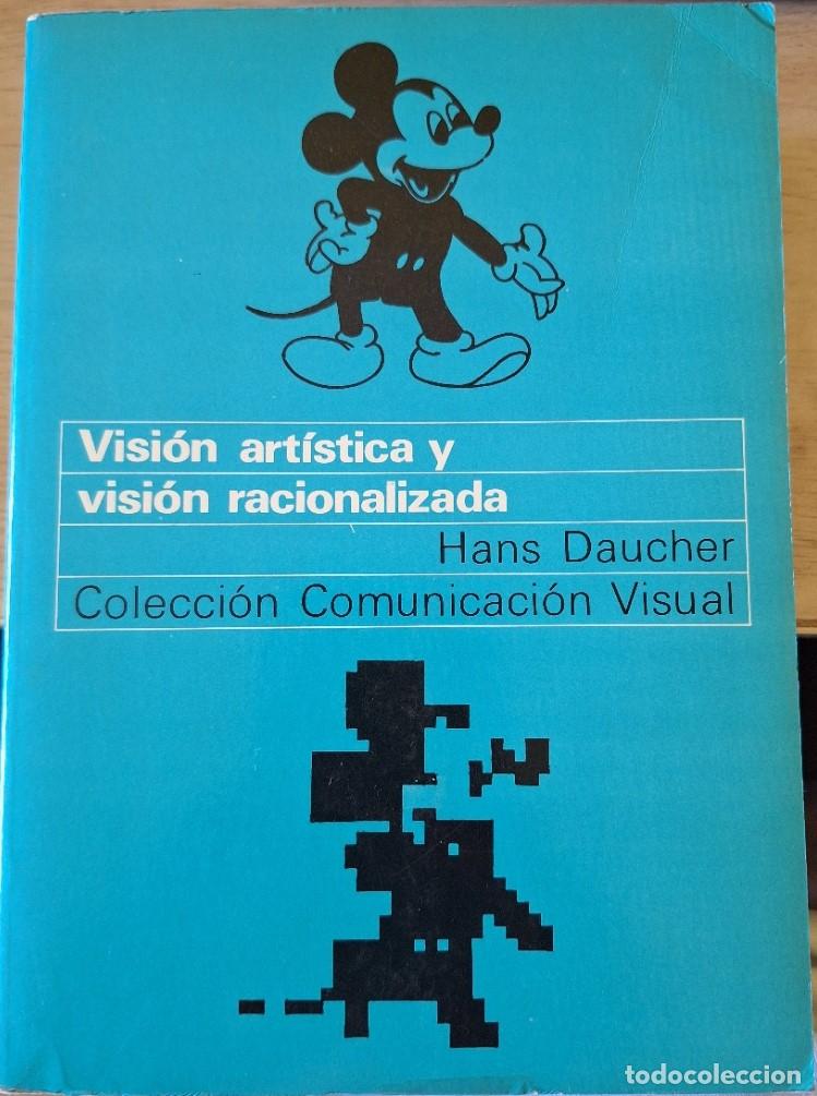 Libros de segunda mano: VISION ARTISICA Y VISION RACIONALIZADA. - DAUCHER, Hans.