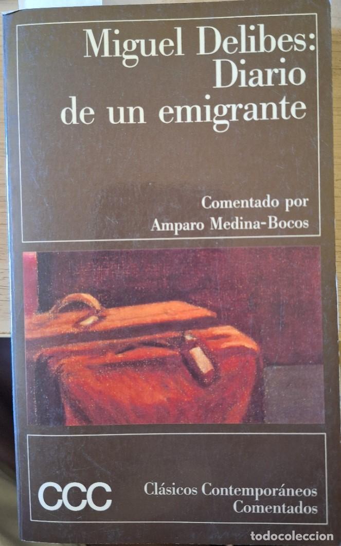 Libros de segunda mano: DIARIO DE UN EMIGRANTE. COMENTADO POR AMPARO MEDINA BOCOS. - DELIBES, Miguel.