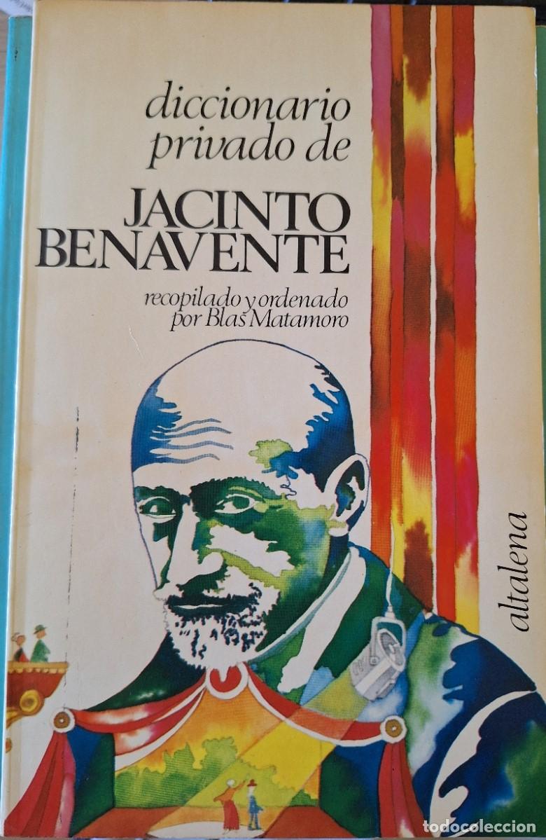 Libros de segunda mano: DICCIONARIO PRIVADO DE JACINTO BENAVENTE. - MATAMORO, Blas (recopilado)