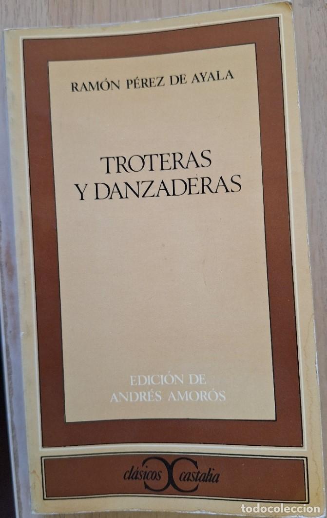 Libros de segunda mano: TROTERAS Y DANZADERAS. EDICION DE ANDRES AMOROS. - PEREZ DE AYALA, Ramon.