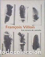 Libros de segunda mano: Las Nieves de Anta&ntilde;o - Villon, Fran&ccedil;ois - Nuevas Ediciones de Bolsillo - Colecci&oacute;n Poes&iacute;a, 47
