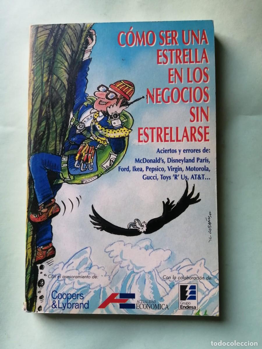Libros de segunda mano: COMO SER UNA ESTRELLA EN LOS NEGOCIOS SIN ESTRELLARSE