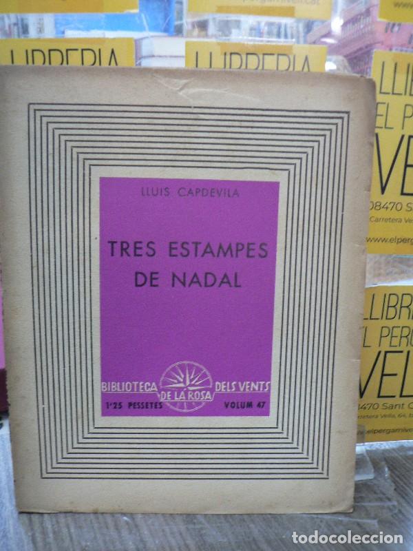 Libros de segunda mano: Tres estampes de Nadal - Llu&iacute;s Capdevila - Edicions de la Rosa dels Vents - 1937, 2&ordf; ed. - Bibliotec