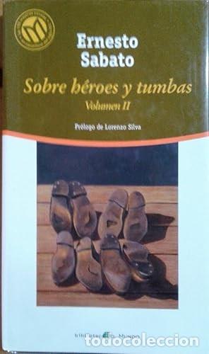 Libros de segunda mano: Sobre H&eacute;roes y Tumbas II - Ernesto S&aacute;bato - El Mundo - Las Mejores Novelas en Castellano, N&ordm; 90
