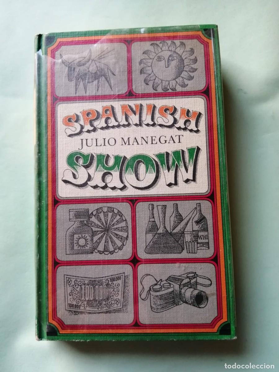 Libros de segunda mano: SPANISH SHOW (JULIO MANEGAT)
