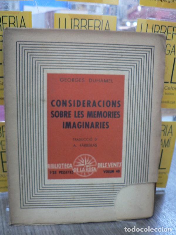 Libros de segunda mano: Consideracions sobre les mem&ograve;ries imagin&agrave;ries - Georges Duhamel - Rosa dels Vents, 1937, 1&ordf; ed. - Bi