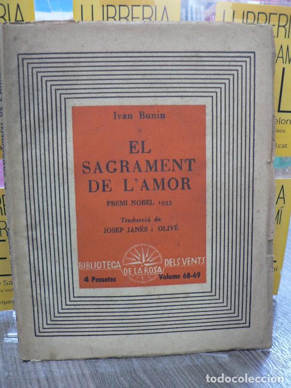 Libros de segunda mano: El Sagrament de l'Amor - Ivan Bunin - Rosa dels Vents - 1938, 1&ordf; ed. - Biblioteca, N&ordm; 68-69 - Trad.