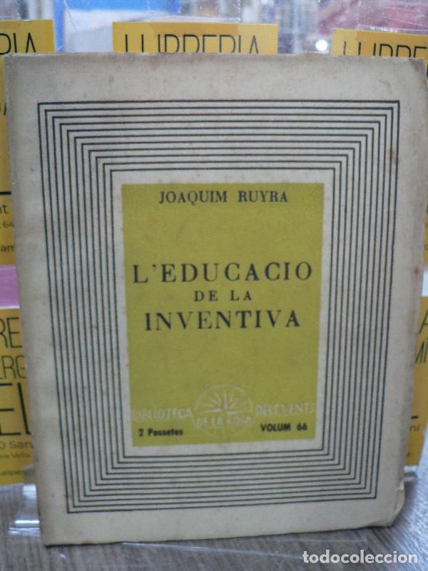 Libros de segunda mano: L'educaci&oacute; de la inventiva - Joaquim Ruyra - Edicions de la Rosa dels Vents - 1937, 1&ordf; ed. - Bibl. 6