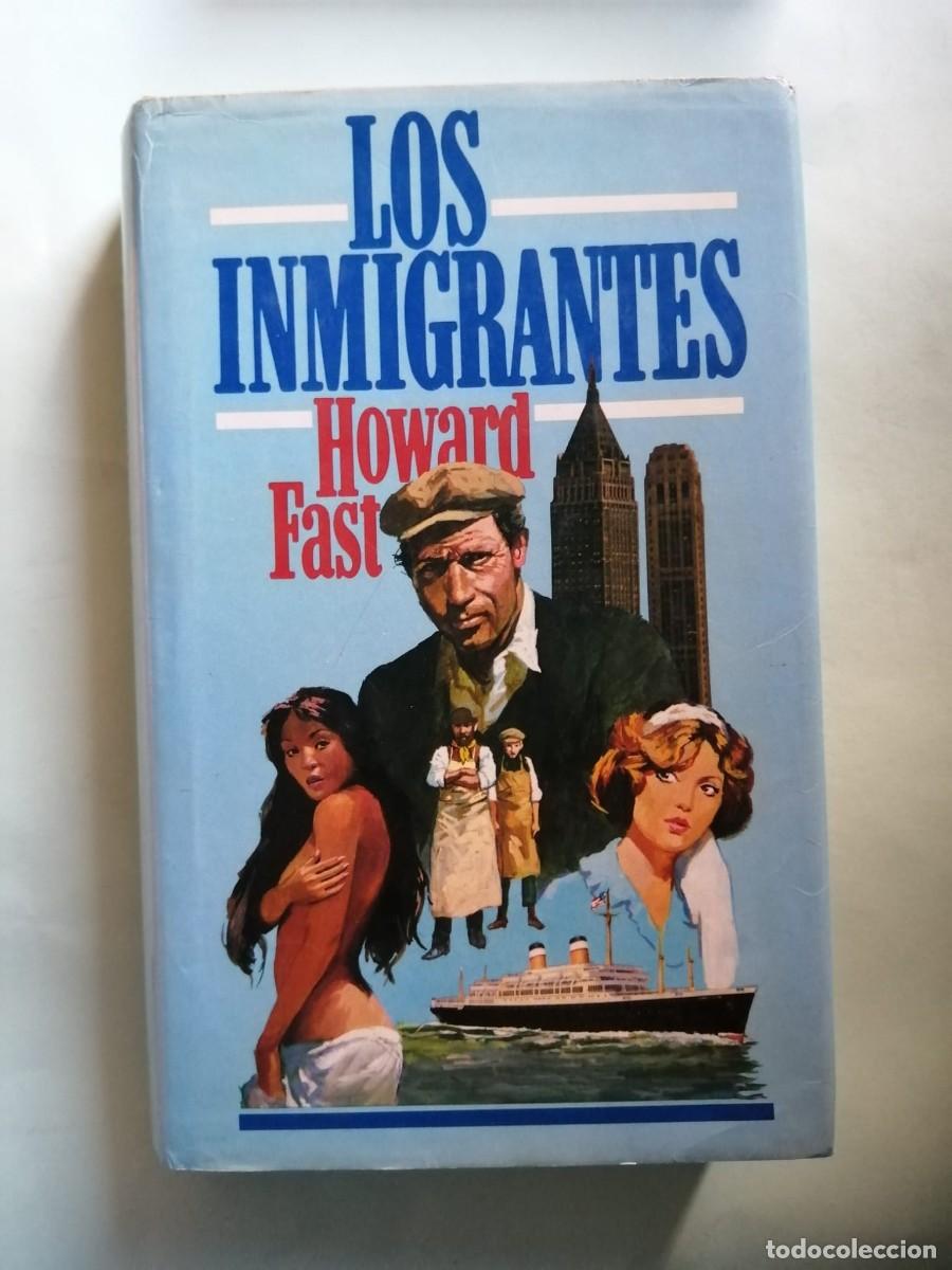 Libros de segunda mano: LOS INMIGRANTES (HOWARD FAST)