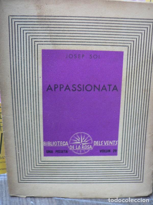 Libros de segunda mano: Appassionata - Josep Sol - Edicions de la Rosa dels Vents - 1937, 1&ordf; ed. - Biblioteca, N&ordm; 29