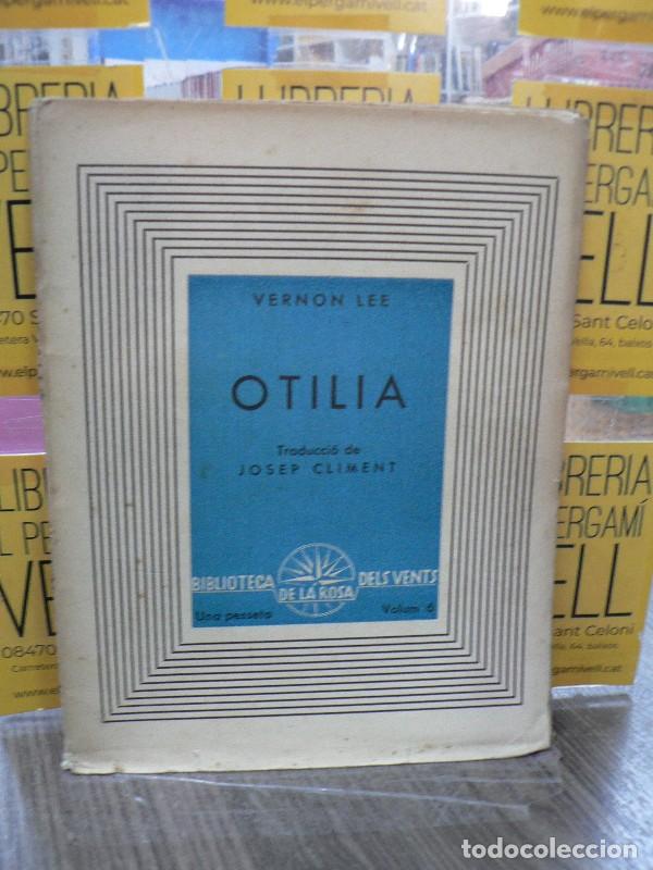 Libros de segunda mano: Otilia (catalan edition) - Vernon Lee - Edicions de la Rosa dels Vents - 1937, 1&ordf; ed. - Biblioteca,