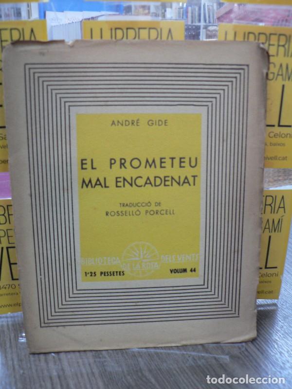 Libros de segunda mano: El Prometeu mal encadenat - Andr&eacute; Gide - Edicions de la Rosa dels Vents - 1937, 1&ordf; ed. - Biblioteca,