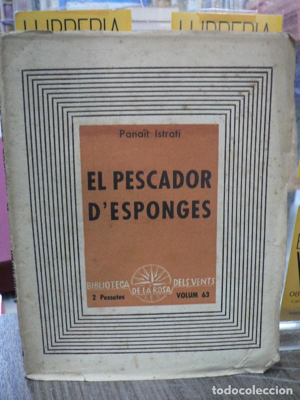 Libros de segunda mano: El pescador d'esponges - Pana&iuml;t Istrati - Edicions de la Rosa dels Vents - 1938, 1&ordf; ed. - Biblioteca