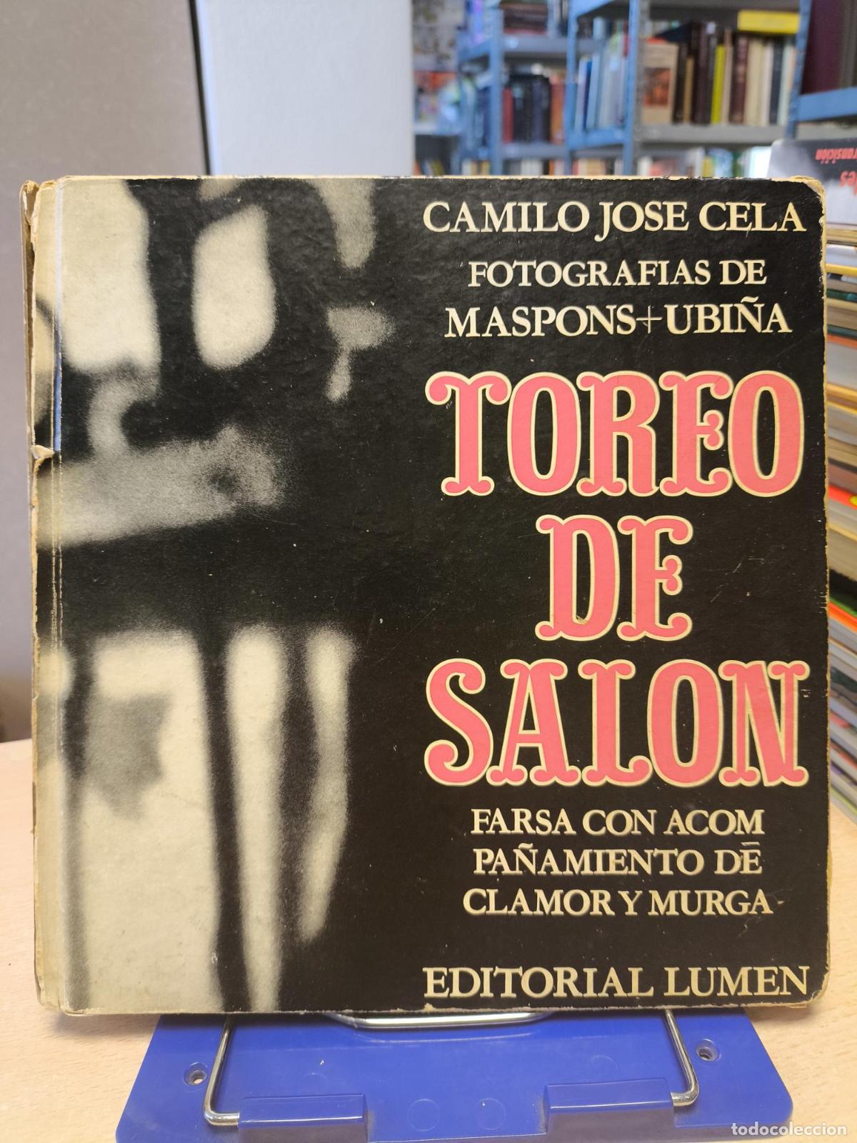 Libros de segunda mano: TOREO DE SAL&Oacute;N - FOTOGRAF&Iacute;AS DE MASPONS Y UBI&Ntilde;A- LUMEN 1963 - Camilo Jose Cela