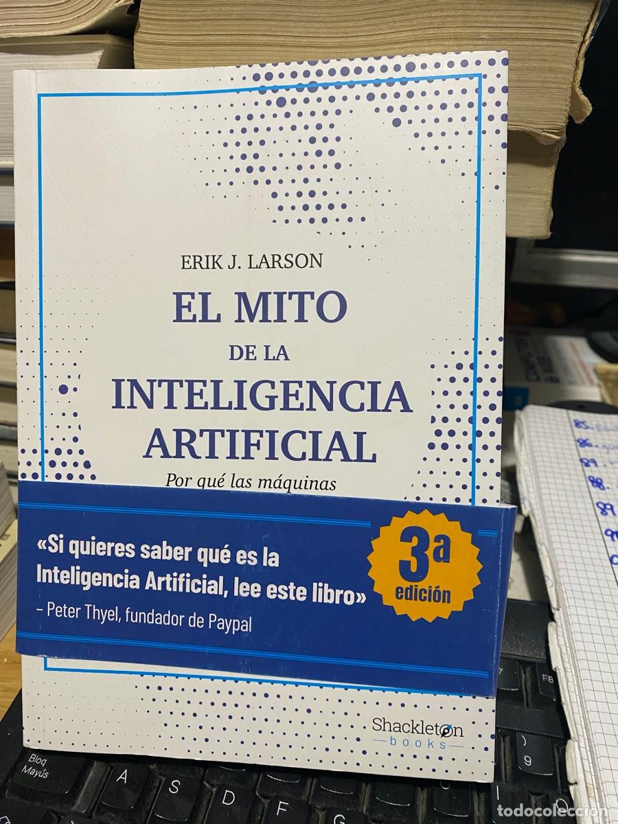 Libros de segunda mano: el mito de la IA, erik j. Larson, shackleton