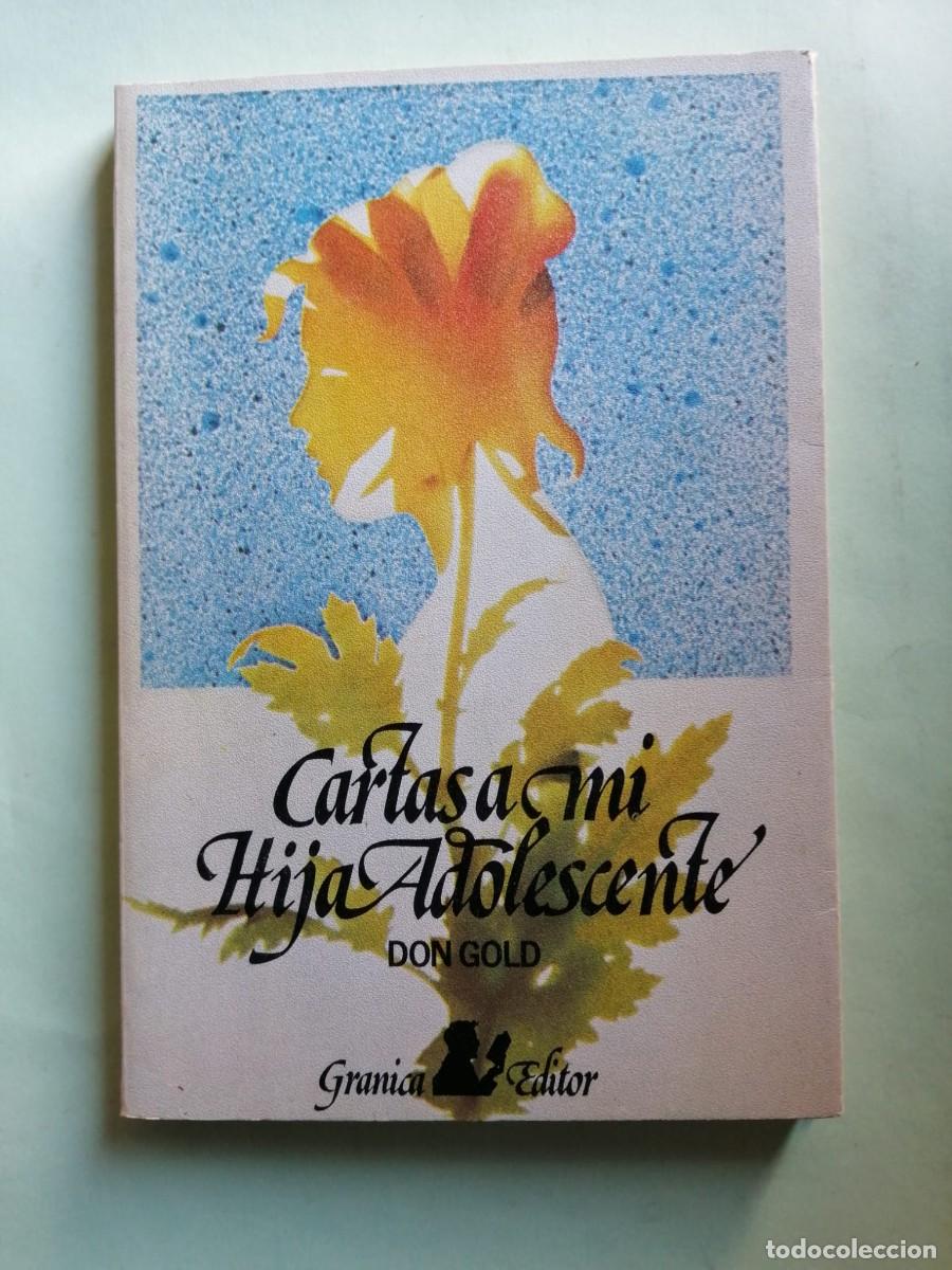 Libros de segunda mano: CARTAS A MI HIJA ADOLESCENTE (DON GOLD)