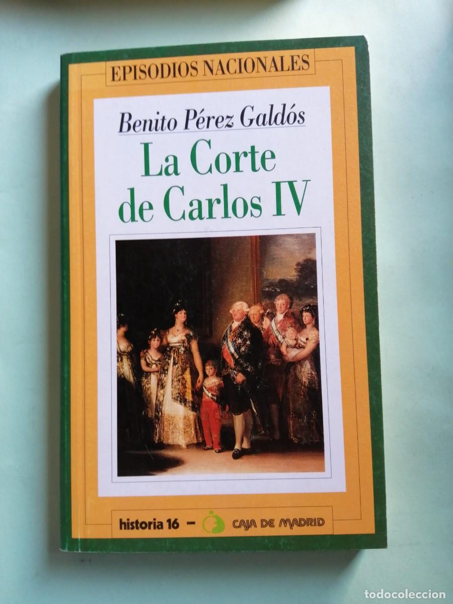 Libros de segunda mano: LA CORTE DE CARLOS IV (BENITO PEREZ GALDOS) EPISODIOS NACIONALES