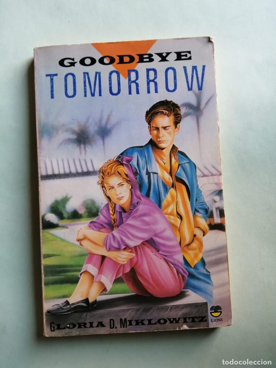 Libros de segunda mano: GOODBYE TOMORROW (GLORIA D. MIKLOWITZ) ESCRITO EN INGLES
