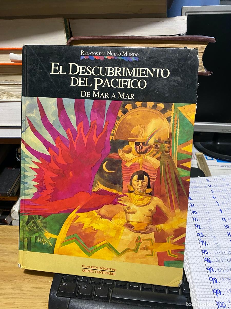 Libros de segunda mano: el descubrimiento del pacifico, de mar a mar, relatos del nuevo mundo, edt. planeta Agostini