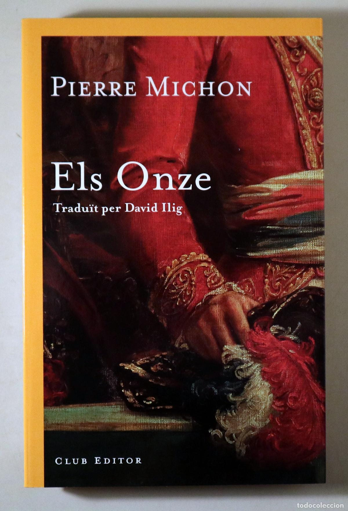 Livres d'occasion: MICHON, Pierre - ELS ONZE - Barcelona 2010 - 1&ordf; edici&oacute;