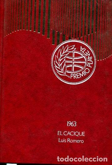 Libros de segunda mano: El Cacique: Premio Planeta A&ntilde;o 1963 - Romero, Luis - Editorial Planeta - Autores Espa&ntilde;oles e Hispano