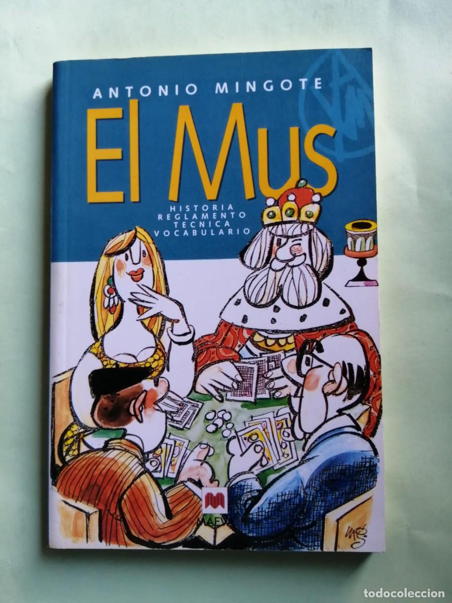 Libros de segunda mano: EL MUS (ANTONIO MINGOTE)
