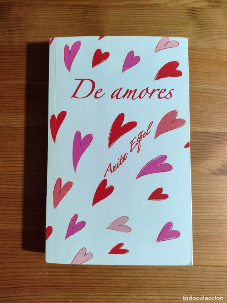 Second hand books: De Amores de Anita Espel. A&ntilde;o 2022. En perfecto estado