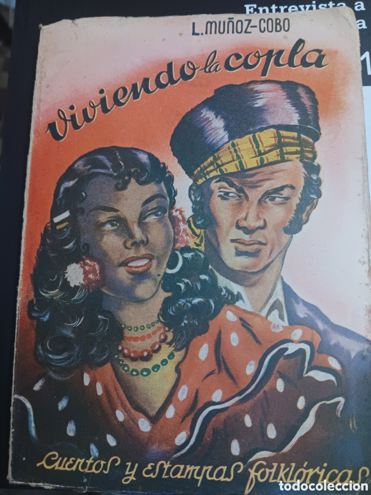 Libros de segunda mano: VIVIENDO LA COPLA CUENTOS Y ESTAMPAS FOLKL&Oacute;RICAS TORREPEROGIL L. MU&Ntilde;OZ-COBO ARREDONDO