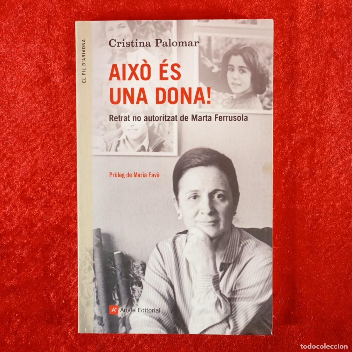Livres d'occasion: AIX&Ograve; &Eacute;S UNA DONA! - CRISTINA PALOMAR - ANGLE EDITORIAL - 2015 / 5240
