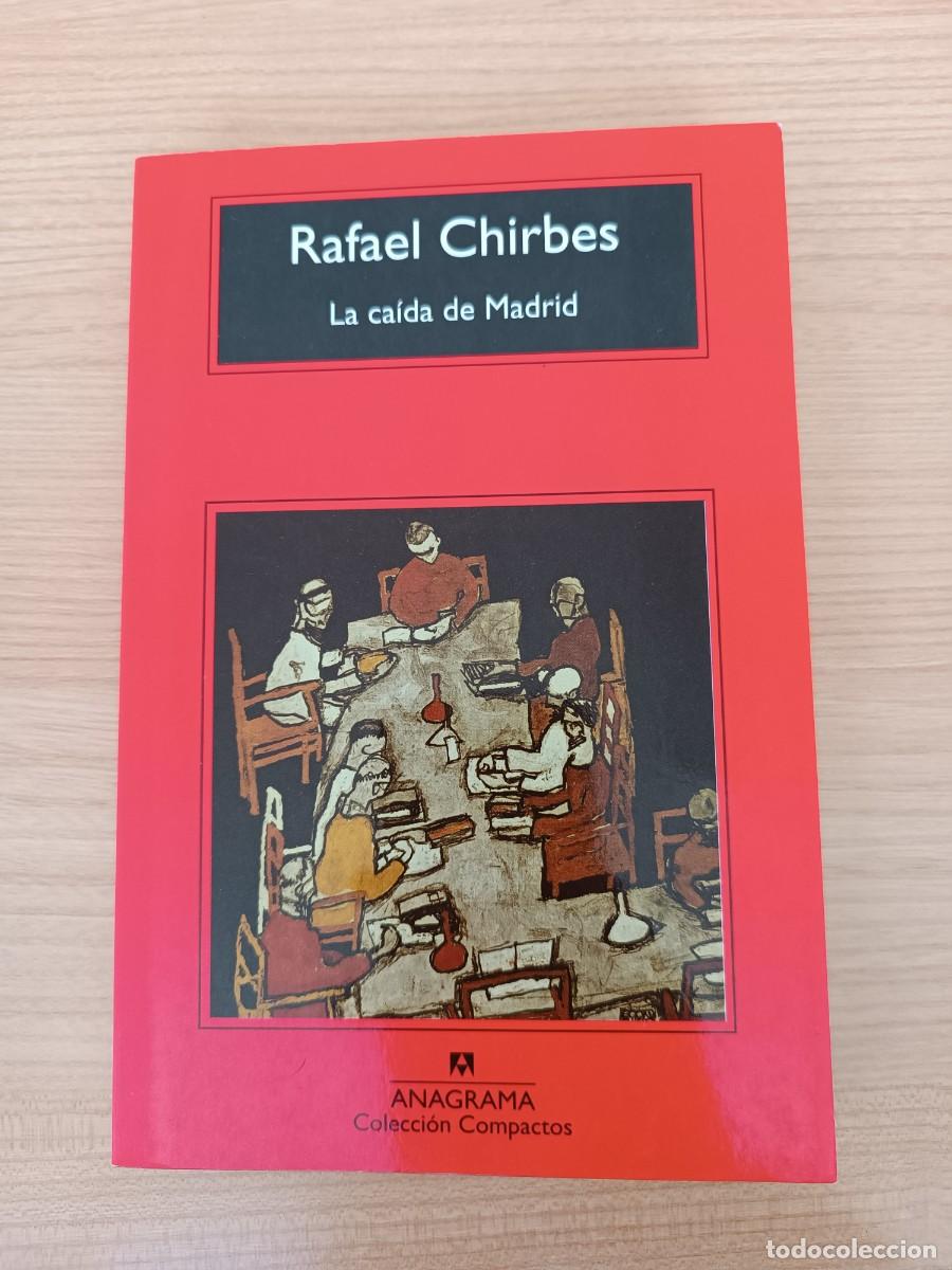 Libros de segunda mano: La ca&iacute;da de Madrid - Rafael Chirbes. Anagrama