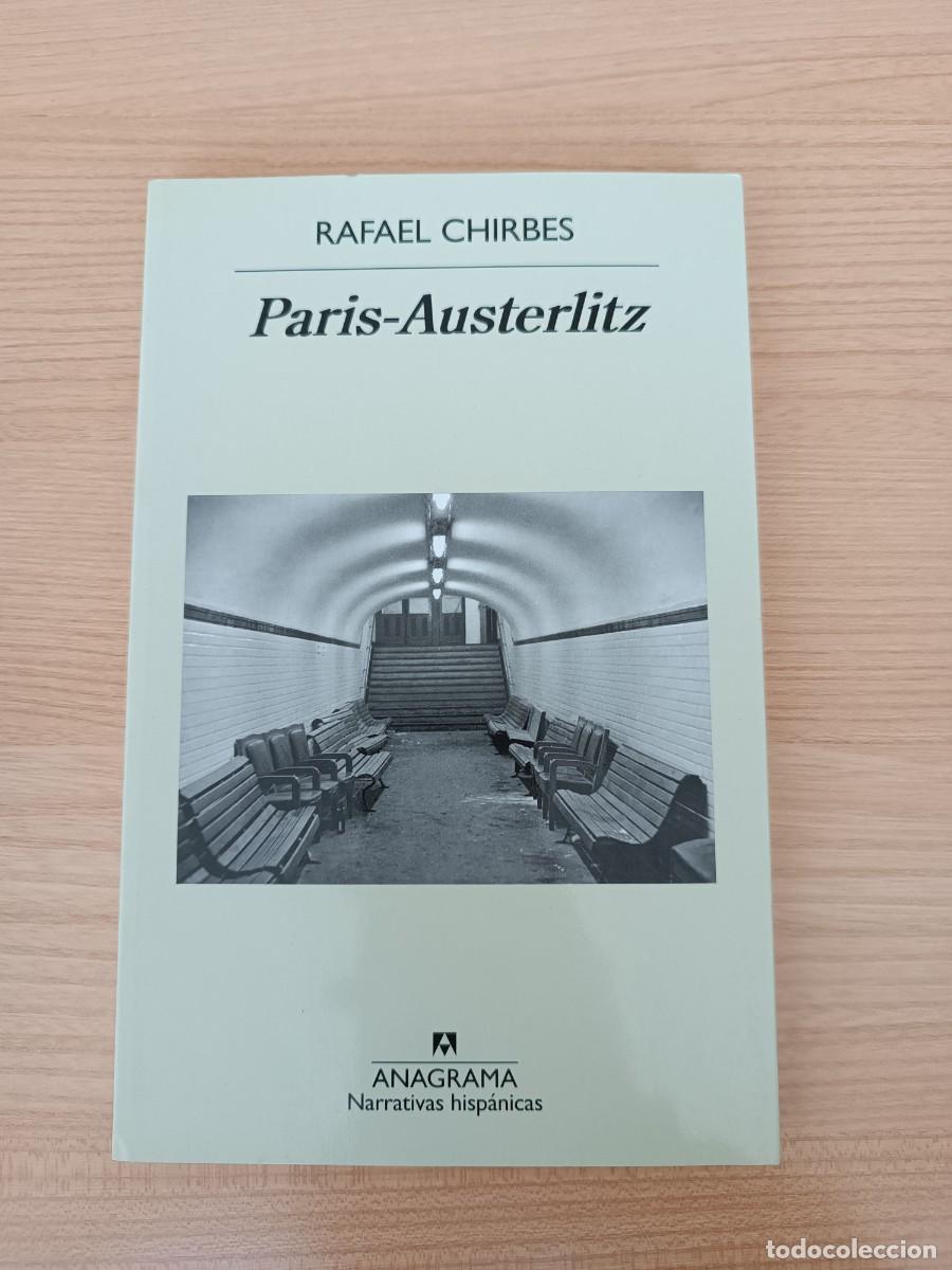 Libros de segunda mano: Par&iacute;s - Austerlitz - Rafael Chirbes. Anagrama