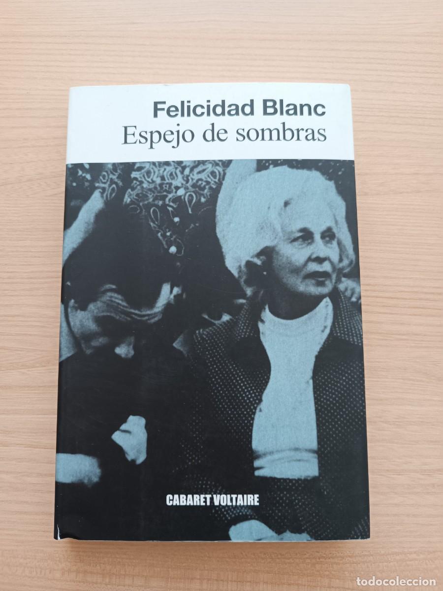 Libros de segunda mano: Espejo de sombras - Felicidad Blanc. Cabaret Voltaire