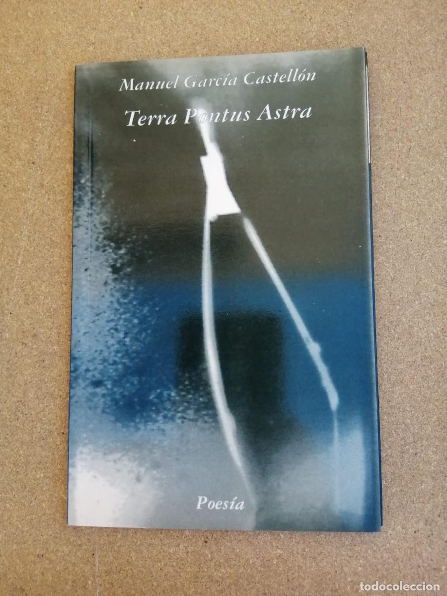 Libros de segunda mano: TERRA PONTUS ASTRA (MANUEL GARCIA CASTELLON)