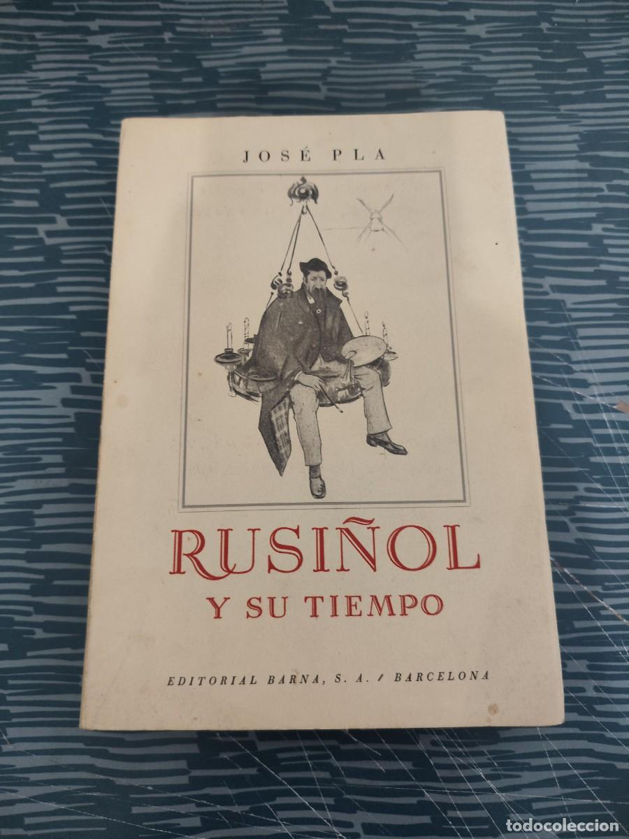 Libros de segunda mano: RUSI&Ntilde;OL Y SU TIEMPO,JOSE PLA, EDITORIAL BARNA,368 P&Aacute;GINAS,VER SUMARIO.