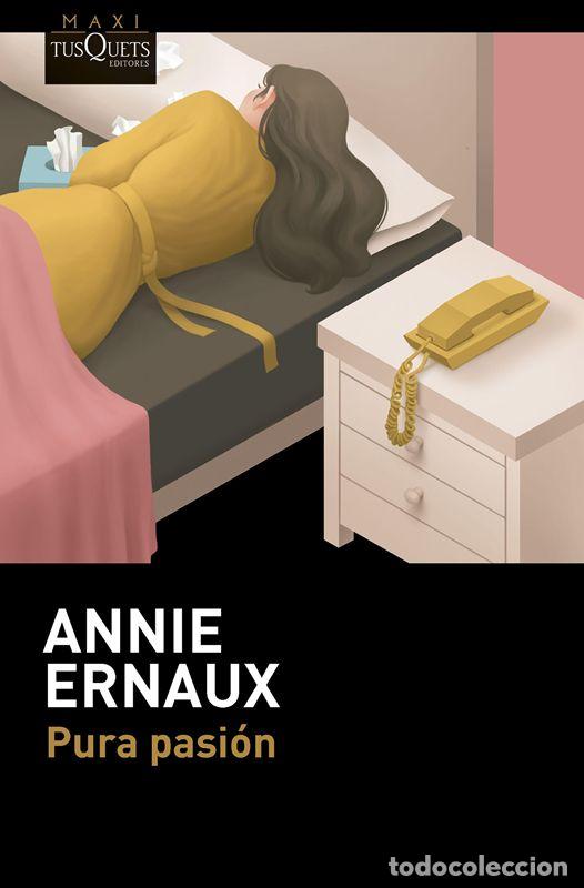 Second hand books: Pura pasi&oacute;n. - Ernaux, Annie.