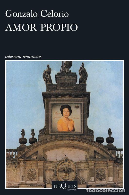 Libri di seconda mano: Amor propio. - Celorio, Gonzalo.