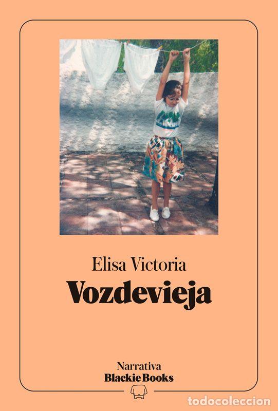 Second hand books: Vozdevieja (colecci&oacute;n Narrativa Blackie Books). - Victoria, Elisa.