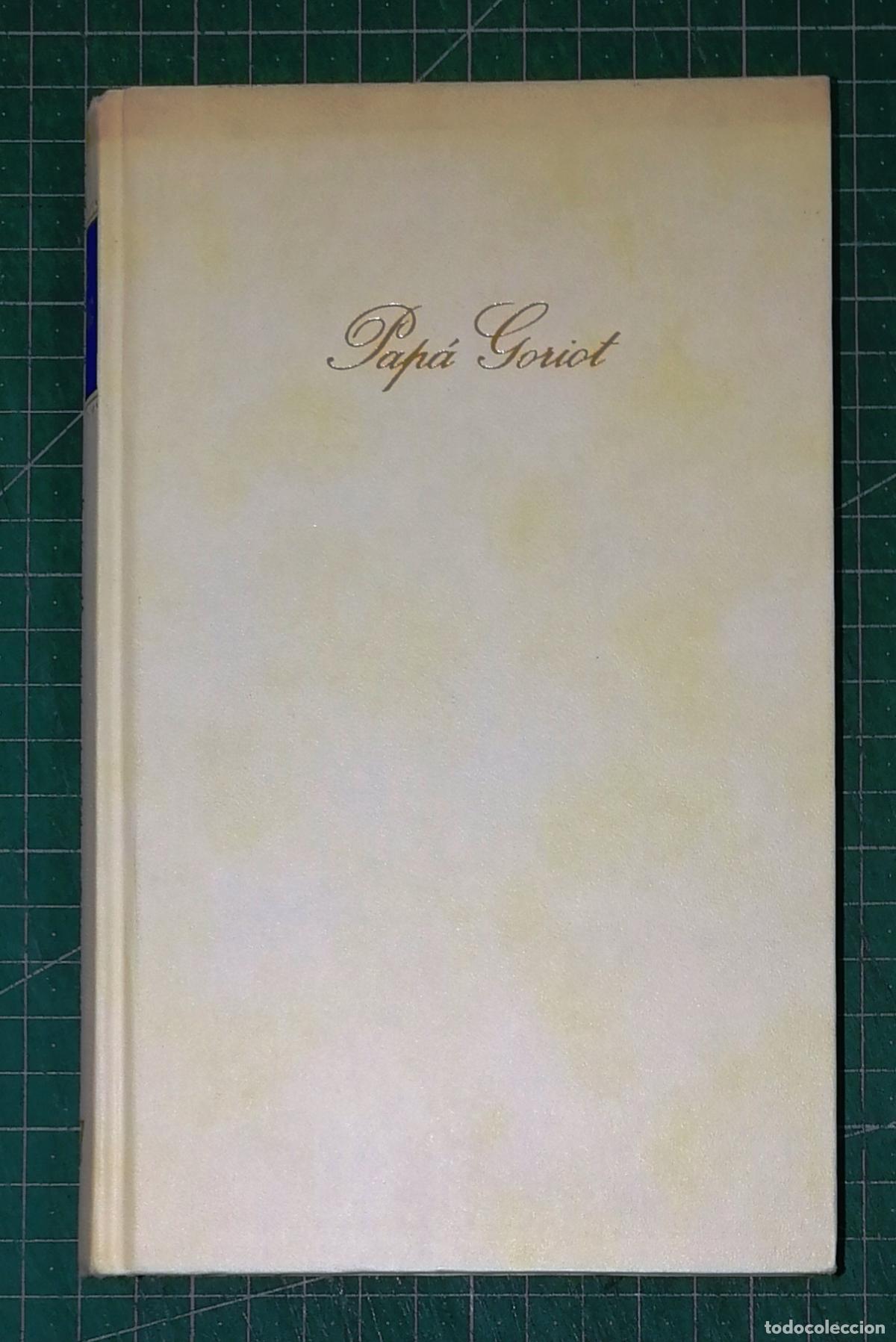 Libros de segunda mano: PAP&Aacute; GORIOT (Cl&aacute;sicos de la Literatura Universal) (Honor&eacute; de Balzac ; 1). - C&iacute;rculo de Lectores 1975