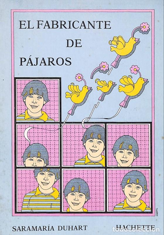 Libros de segunda mano: El Fabricante de P&aacute;jaros - Saramar&iacute;a Duhart - Editorial Hachette - Argentina 1986, 1&ordf; ed.