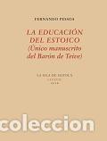 Livres d'occasion: La educaci&oacute;n del estoico. - Pessoa, Fernando.