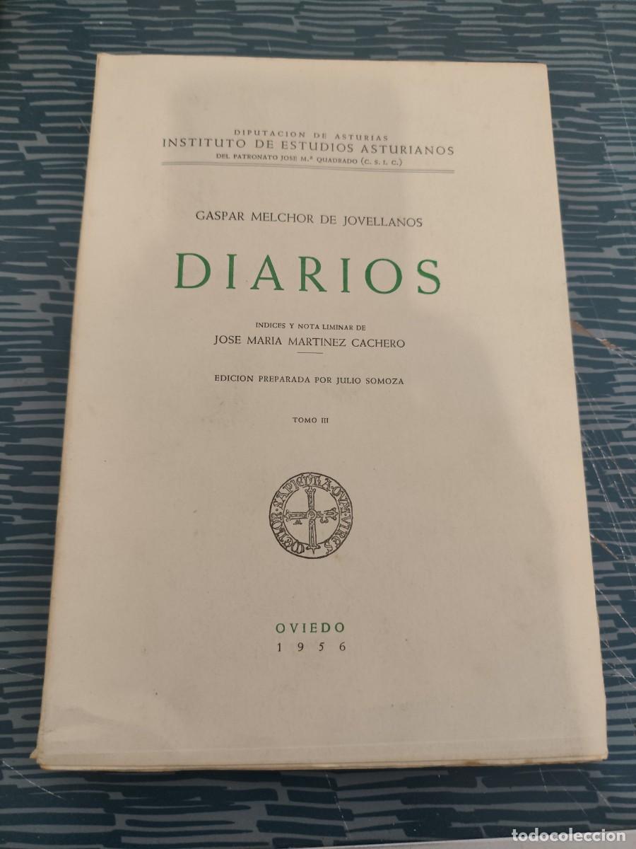 Libros de segunda mano: DIARIOS,GASPAR MELCHOR DE JOVELLANOS,TOMO III, OVIEDO 1956, INTONSO.