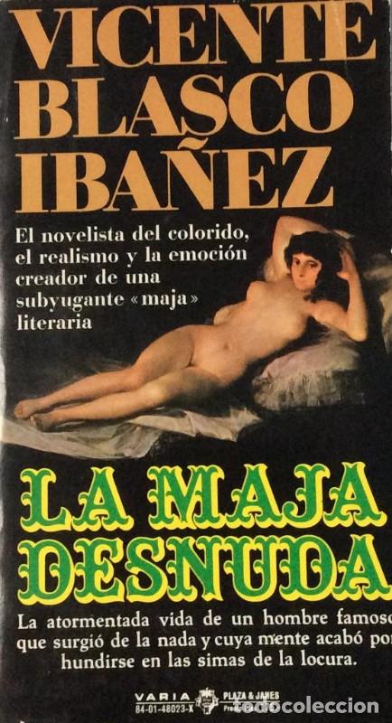 Libros de segunda mano: La Maja Desnuda - Blasco Ib&aacute;&ntilde;ez, Vicente - Plaza & Jan&eacute;s Editores - 1978